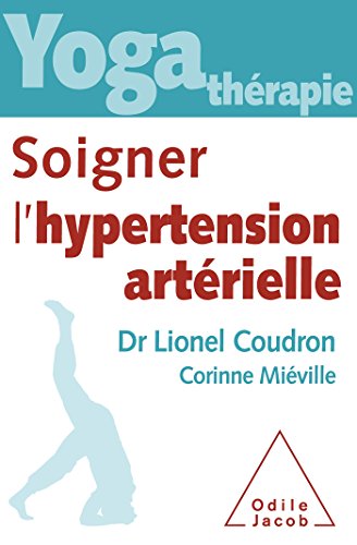 Beispielbild fr Yoga-thrapie : Soigner l'hypertension artrielle zum Verkauf von Better World Books