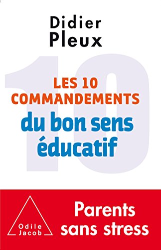 Beispielbild fr Les 10 commandements du bon sens ducatif zum Verkauf von medimops