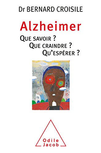 Beispielbild fr Alzheimer que savoir que craindre qu' sp rer (OJ.VIE PRATIQUE) (French Edition) zum Verkauf von WorldofBooks