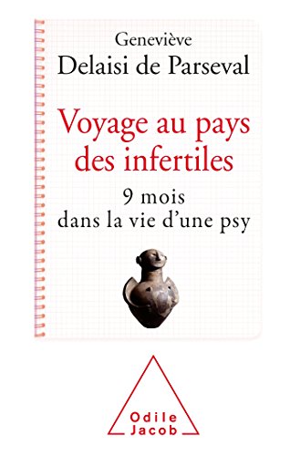 Stock image for Voyage au pays de l'infertilit : 9 mois dans la vie d'une psy for sale by medimops