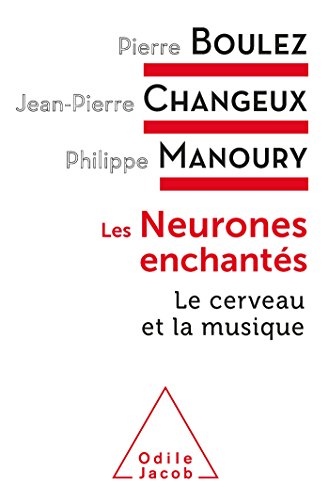 9782738131737: Les neurones enchants: Le cerveau et la musique