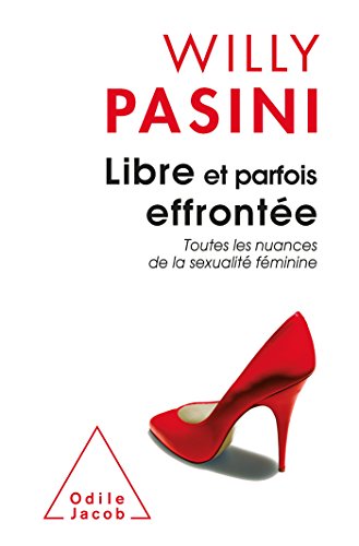 Stock image for Libre et Parfois Effrontee Toutes les Nuances de la Sexualite Feminine for sale by medimops