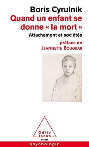 Beispielbild fr Quand Un Enfant Se Donne La Mort : Attachement Et Socits : Rapport Remis  Madame Jeannette Bougra zum Verkauf von RECYCLIVRE