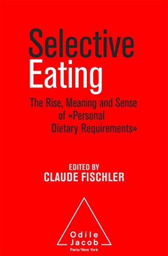 9782738132130: Selective Eating: The Rise, the Meaning and Sense of "Personal Dietary Requirements"