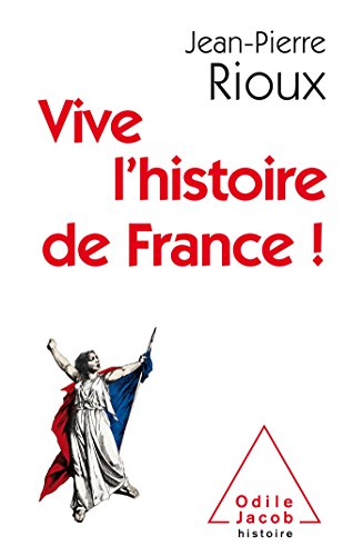 Beispielbild fr Vive l'histoire de France! zum Verkauf von Gallix