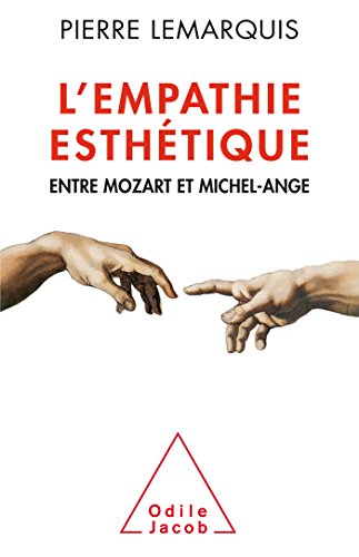 Beispielbild fr L'Empathie esthtique: Entre Mozart et Michel-Ange zum Verkauf von medimops