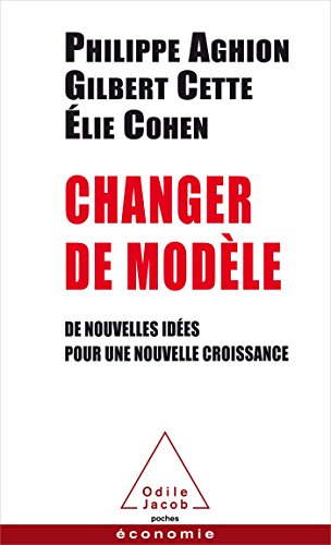 Beispielbild fr Changer De Modle : De Nouvelles Ides Pour Une Nouvelle Croissance zum Verkauf von RECYCLIVRE
