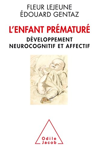 Stock image for L'Enfant prmatur: Dveloppement neurocognitif et affectif for sale by Ammareal