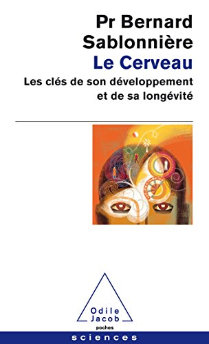 Imagen de archivo de Le Cerveau: Les cls de son dveloppement et de sa longvit a la venta por Librairie Pic de la Mirandole