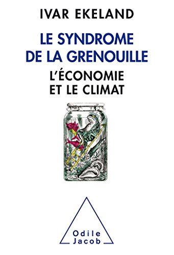 9782738133328: Le syndrome de la grenouille: L'conomie et le climat