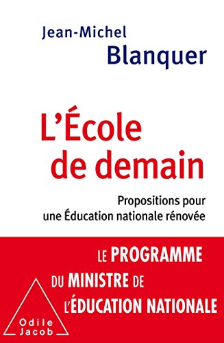 Beispielbild fr L'Ecole de demain: Propositions pour une ducation nationale rnove zum Verkauf von medimops