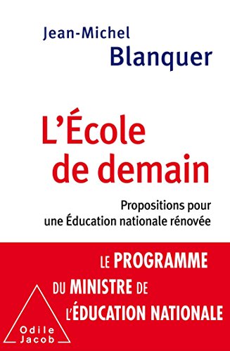 Stock image for L'Ecole de demain: Propositions pour une ducation nationale rnove for sale by medimops