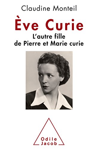 Beispielbild fr Eve Curie: L'autre fille de Pierre et Marie Curie zum Verkauf von medimops