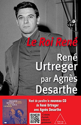 Stock image for Le Roi Ren: Ren Urtreger par Agns Desarthe for sale by Irish Booksellers