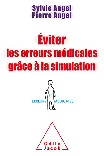 Stock image for Eviter les erreurs m dicales grâce  la simulation [Paperback] Angel, Sylvie et Pierre for sale by LIVREAUTRESORSAS