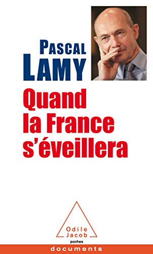 Beispielbild fr Quand la France s'veillera Lamy, Pascal zum Verkauf von BIBLIO-NET