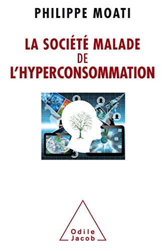 Beispielbild fr La Socit malade de l'hyperconsommation zum Verkauf von medimops