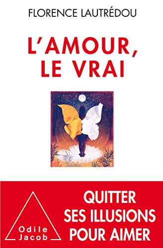 Beispielbild fr L'Amour, le vrai. zum Verkauf von Ammareal