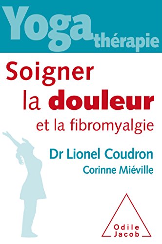 9782738134301: Yoga-thrapie: Soigner la douleur et la fibromyalgie