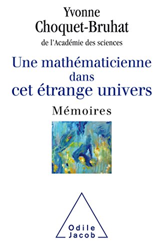 Imagen de archivo de Une mathmaticienne dans cet trange Univers: Mmoires a la venta por Gallix