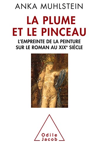 Beispielbild fr La plume et le pinceau: L'empreinte de la peinture sur le roman au XIXe sicle zum Verkauf von medimops