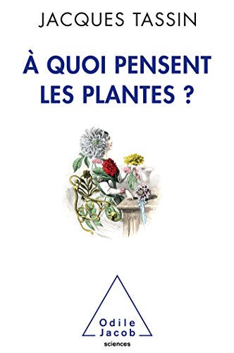 Beispielbild fr A quoi pensent les plantes ? zum Verkauf von e-Libraire