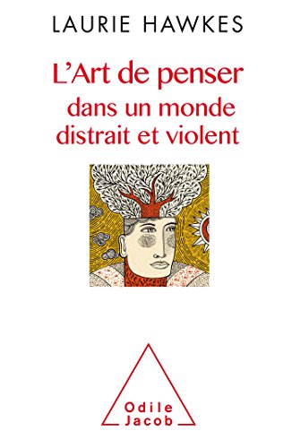 Beispielbild fr L'Art de penser dans un monde distrait et violent zum Verkauf von medimops