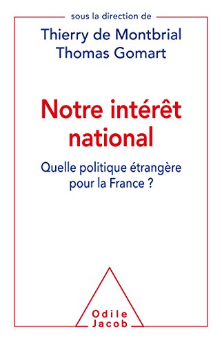 Beispielbild fr Notre intrt national: Quelle politique trangre pour la France zum Verkauf von medimops