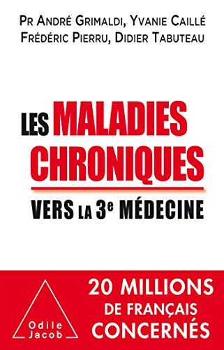 Stock image for Le Grand dfi de la mdecine: Les Maladies chroniques aujourd'hui et demain for sale by medimops