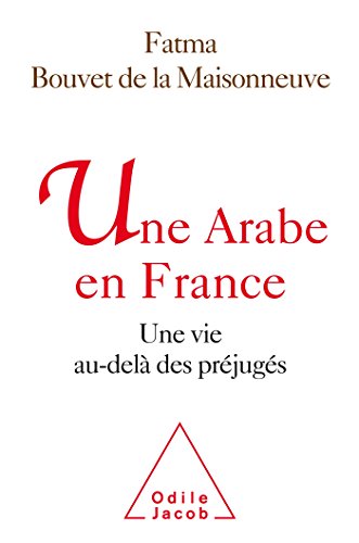 Beispielbild fr Une Arabe en France: Une vie au del des prjugs zum Verkauf von Ammareal