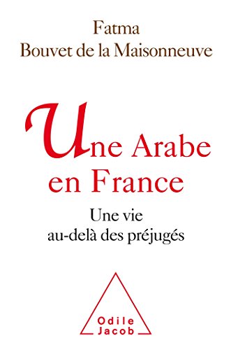 9782738136350: Une Arabe en France: Une vie au del des prjugs