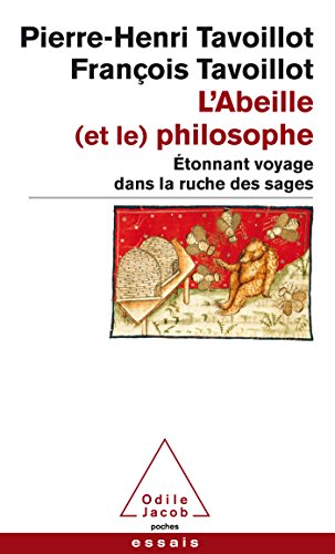 Beispielbild fr L'abeille (et Le) Philosophe : tonnant Voyage Dans La Ruche Des Sages zum Verkauf von RECYCLIVRE