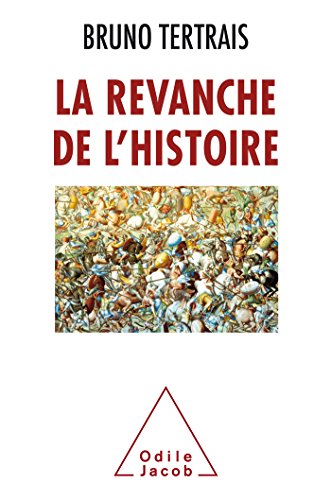 Immagine stock per La Revanche de l'Histoire: Comment le pass� change le monde