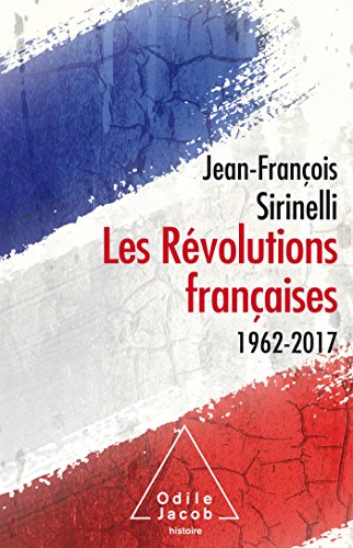 Stock image for Les Rvolutions franaises: 1962-2017 for sale by Ammareal