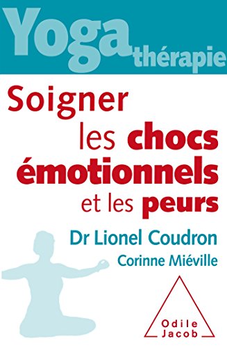 Beispielbild fr yoga thrapie : soigner les chocs motionnels et les peurs zum Verkauf von Chapitre.com : livres et presse ancienne