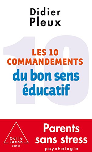 Beispielbild fr Les 10 Commandements du bon sens ducatif zum Verkauf von medimops