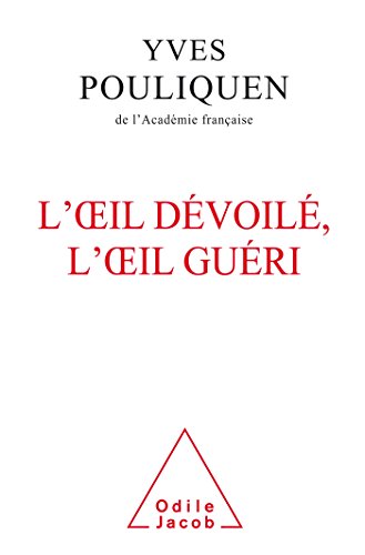 Beispielbild fr LOeil dvoil, l'oeil guri [Broch] Pouliquen, Yves zum Verkauf von BIBLIO-NET