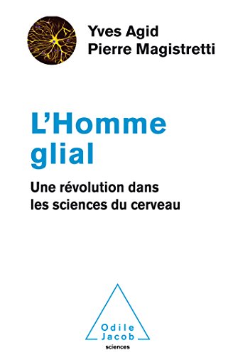 Stock image for L'Homme Glial: Une rvolution dans les sciences du cerveau for sale by medimops