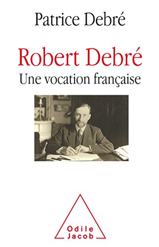 Stock image for Robert Debr, Une Vocation Franaise for sale by RECYCLIVRE