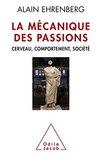 Stock image for La m canique des passions : Cerveau, comportement, soci t for sale by Revaluation Books