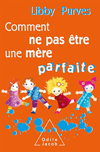 Stock image for Comment ne pas tre une mre parfaite - COLLECTOR for sale by medimops