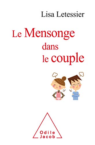 Beispielbild fr Le Mensonge dans le couple: Comprendre et grer, partir ou rester [Broch] Letessier, Lisa zum Verkauf von BIBLIO-NET