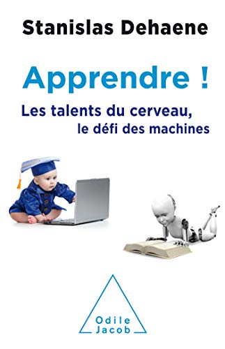 Stock image for Apprendre !: Les talents du cerveau, le dfi des machines for sale by medimops