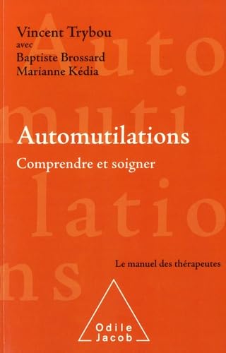 Beispielbild fr automutilations ; comprendre et soigner zum Verkauf von Chapitre.com : livres et presse ancienne