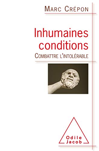 Stock image for Inhumaines Conditions : Combattre L'intolrable for sale by RECYCLIVRE