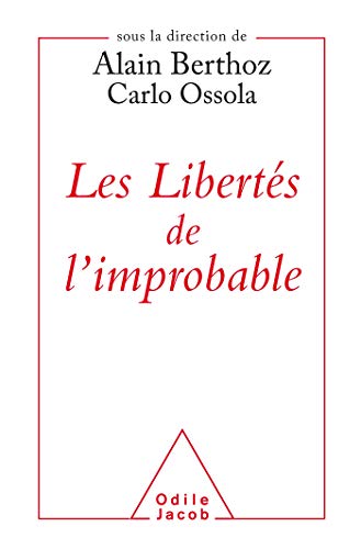 Imagen de archivo de Les liberts de l'improbable [Broch] Berthoz, Alain et Carlo OSSOLA a la venta por BIBLIO-NET