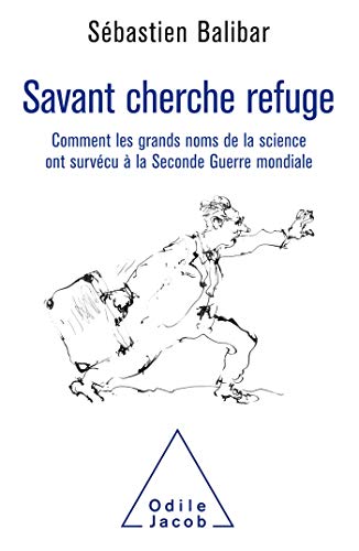 Stock image for Savant Cherche Refuge : Comment Les Grands Noms De La Science Ont Survcu  La Seconde Guerre Mondia for sale by RECYCLIVRE