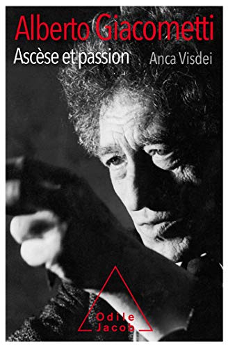 Imagen de archivo de Alberto Giacometti, ascse et passion a la venta por Chapitre.com : livres et presse ancienne