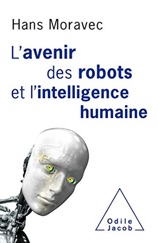 Beispielbild fr L'avenir Des Robots Et L'intelligence Humaine zum Verkauf von RECYCLIVRE