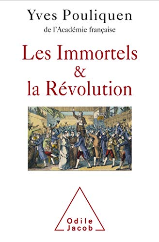 Beispielbild fr Les Immortels et la Rvolution zum Verkauf von Ammareal